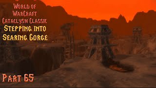 Stepping into Searing Gorge  Part 65 WoW Cataclysm Classic Retribution Paladin No Commentary [upl. by Ahsiyk]