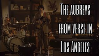 The aubreys from verse in Los Angeles  concert from veeps [upl. by Notserk947]