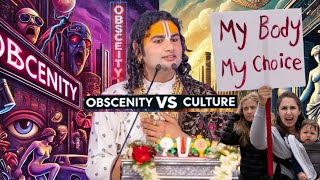 OBSCENITY VS CULTURE WHAT YOU SUPPORT [upl. by Punak]