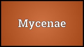 Mycenae Meaning [upl. by Akemad184]