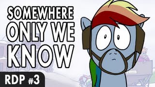 Rainbow Dash Presents Somewhere Only We Know [upl. by Oswald]