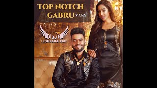 TOP NOTCH GABRU DHOLMIX VICKY  DJ LISHKARA  DOWNLOAD LINK IN BIO [upl. by Aible279]