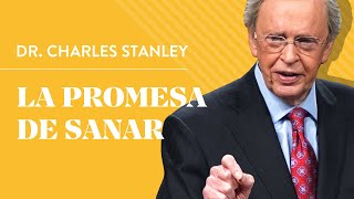 La promesa de sanar – Dr Charles Stanley [upl. by Archangel380]