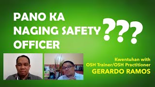 Paano ka naging Safety Officer  Kwentuhan with OSH TrainerOSH Practitioner GERARDO RAMOS [upl. by Naegem]