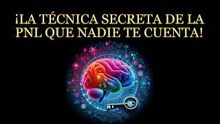 🤯 ¡La Técnica SECRETA de la PNL que Nadie te Cuenta 🤫 Richard Bandler Modelado PNL pnl coaching [upl. by Anayk]