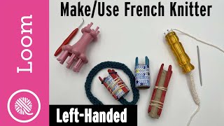 How to Make and Use a French Knitter  Left Handed [upl. by Alleuqahs]