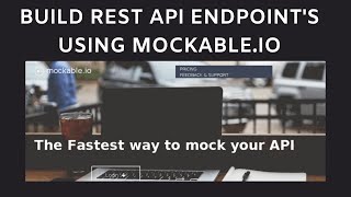 Build REST API Endpoints Using Mockableio [upl. by Brittaney]