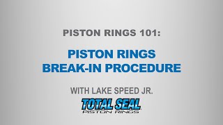 Piston Rings 101 Breakin Procedure  with Lake Speed Jr [upl. by Waal124]