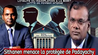 protégée de Padayachy cherche à se rapprocher de l’équipe de Sithanen à la Banque de Maurice [upl. by Conah71]