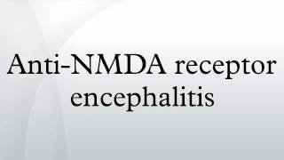 AntiNMDA receptor encephalitis [upl. by Filberto]