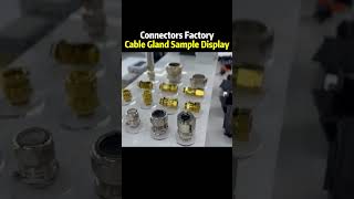 Cable cland sample display connector shorts factory [upl. by Concepcion193]