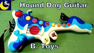 B Woofer Hound Dog Guitar for Kids from B Toys Review  Really Neat Music Toy [upl. by Bevash]