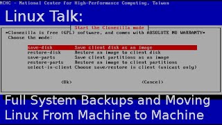 Linux Talk  Full System Backups and Moving Linux from Machine to Machine [upl. by Pan]