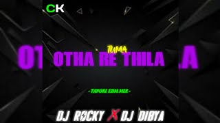 TUMA OTHA RE THILA  TAPORI EDM MIX   DJ ROCKY X DJ DIBYA [upl. by Vladi]