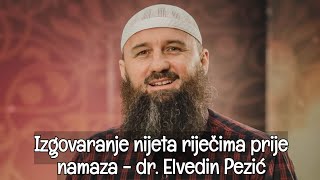 Izgovaranje nijeta riječima prije namaza  dr Elvedin Pezić 📚 [upl. by Jaimie288]