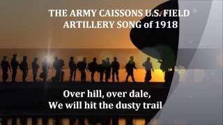 US ARMY SONG CAISSONS US Over hill over dale Words Lyrics text VETERAN MEMORIAL sing along song [upl. by Now]