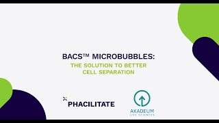 Phacilitate Interview Featuring Dr McNaughton CEO of Akadeum Life Sciences BACS™ Cell Separation [upl. by Allisirp]