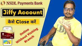 How to Close NSDL Payments Bank Jiffy Account Online  NSDL Jiffy Account Closure Process Explained [upl. by Argent790]