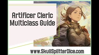 Cleric Artificer Multiclass Guide for DampD 5e [upl. by Seidler79]