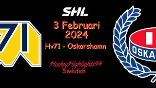 HV71 VS OSKARSHAMN  3 FEBRUARI 2024  HIGHLIGHTS  SHL [upl. by Seko571]