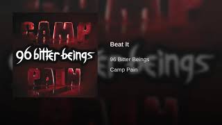 96 Bitter Beings  Beat It [upl. by Chaim88]