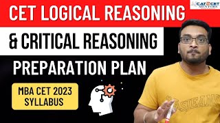 CET Logical Reasoning amp Critical Reasoning Preparation Plan  Syllabus  MBA CET 2023 [upl. by Eniarral177]