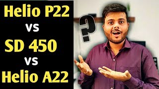 Mediatek Helio P22 vs Snapdragon 450 vs Helio A22  Best Budget Smartphone Processor 2019 [upl. by Naj]