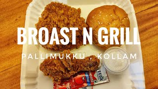 മക് ഡൊണാള്‍ഡ്സിനെ വെല്ലുന്ന ടേസ്റ്റ് BROAST N GRILL  PALLIMUKKU  QUILON TALKIES  VLOG 40 [upl. by Atinihs614]