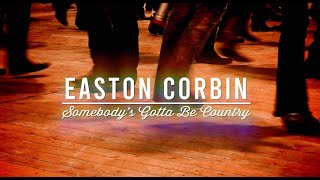 Easton Corbin – “Somebody’s Gotta Be Country” – Official Audio Visualizer [upl. by Mei227]