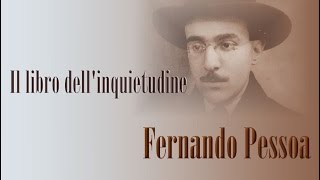 FERNANDO PESSOA  da quotIl libro dellinquietudinequot [upl. by Irmina263]