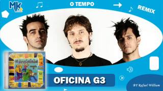 Oficina G3  O Tempo remix  CD Os Arrebatados Remix 2 [upl. by Johathan]