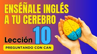 🧠 Aprende Inglés Más Fácil y Rápido Con Este Método Lección 10 ✅ [upl. by Joselyn192]