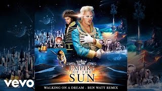 Empire Of The Sun  Walking On A Dream Ben Watt Remix [upl. by Eignat566]