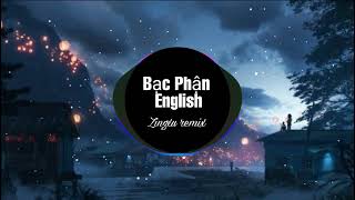 Bạc Phận English Remix  cover by step up  KICM x Jack  zingxu remix [upl. by Swope]