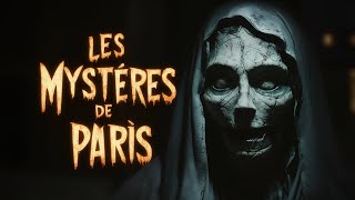 Les Mystères de Paris  Légendes effrayantes et histoires sombres [upl. by Zachariah]