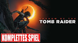 SHADOW OF THE TOMB RAIDER Gameplay German Part 1 FULL GAME Walkthrough Deutsch ohne Kommentar [upl. by Tracay]