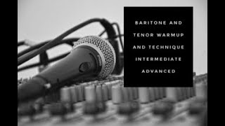 Baritone and Tenor Warmup and Technique Intermediate Advanced [upl. by Cas]