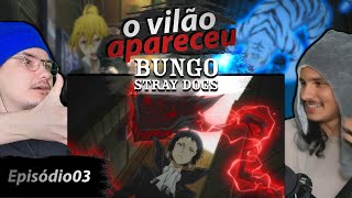 REACT Bungo Stray Dogs ep 03 Akutagawa quer capturar Atsushi [upl. by Ideih]