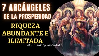 ORACIÓN A LOS 7 ARCÁNGELES DE LA PROSPERIDADABRE CAMINOS PARA TENER ABUNDANTES E ILIMITADAS RIQUEZA [upl. by Naik912]