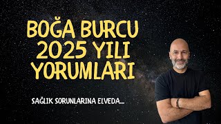 BOĞA BURCU 2025 YILI YORUMLARI [upl. by Debor890]