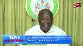 GECOM chair has failed the test miserably says Opposition Leader Aubrey Norton [upl. by Anikes]