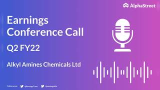 ALKYLAMINE Stock  Alkyl Amines Chemicals Ltd Q2 FY22 Earnings Concall [upl. by Acima619]