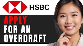 How to Apply for Overdraft with HSBC StepbyStep Guide 2024 [upl. by Nevram425]