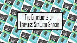 The Efficiencies of Trayless Seaweed Snacks [upl. by Naelcm]