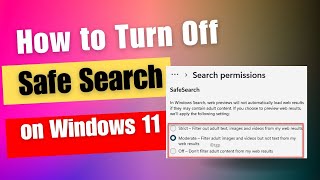 How to Turn Off Safe Search on Windows 11 [upl. by Prentiss]