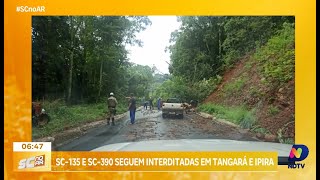 SC135 e SC390 seguem interditadas em Tangará e Ipira [upl. by Nancie]