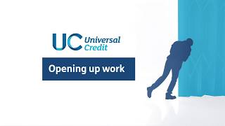 Universal Credit  Opening up work [upl. by Dennet92]