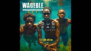 Wagëblë Ft Anouk  Sous Leau Lyrics [upl. by Adabel]