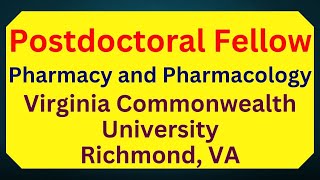 Postdoctoral Fellow Pharmacy and Pharmacology Virginia Commonwealth University Richmond VA [upl. by Suivatco667]