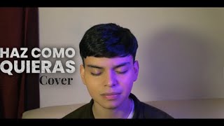 Haz Como Quieras  Marcados por la Unción  Justin Portillo Cover [upl. by Hare]